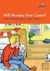 Will Monday Ever Come?
