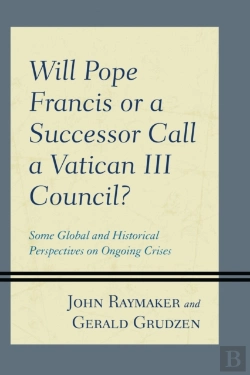 Bertrand.pt - Will Pope Francis Or A Successor Call A Vatican Iii Council?