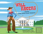 Will Rogers And The Great White House Sleepover