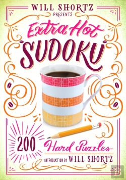 Bertrand.pt - Will Shortz Presents Extra Hot Sudoku: 200 Hard Puzzles
