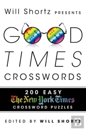 Will Shortz Presents Good Times Crosswords