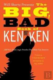 Will Shortz Presents The Big, Bad Book Of Kenken