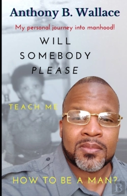 Bertrand.pt - Will Somebody Please Teach Me How To Be A Man?