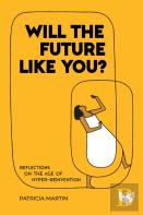 Will The Future Like You?