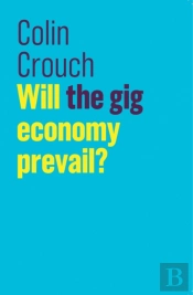 Will The Gig Economy Prevail?