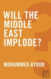 Will The Middle East Implode?