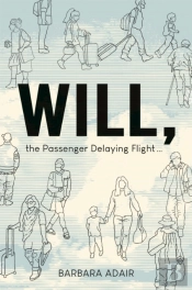 Will, The Passenger Delaying Flight