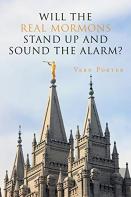 Will The  Real Mormons  Stand Up And  Sound The Alarm?