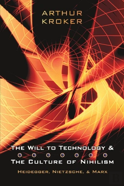 Bertrand.pt - Will To Technology And The Culture Of Nihilism