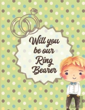 Will You Be Our Ring Bearer: At The Wedd
