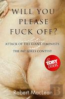 Will You Please Fuck Off?