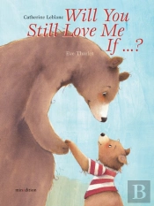 Will You Still Love Me, If??