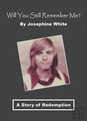 Will You Still Remember Me : A Story Of