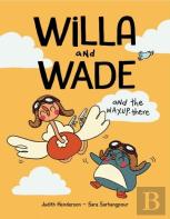 Willa And Wade And The Way-Up-There