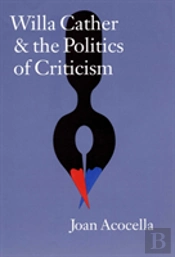 Willa Cather And The Politics Of Criticism