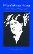 Willa Cather On Writing