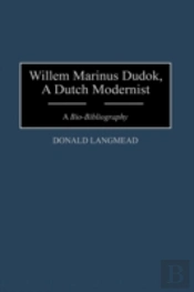 Willem Marinus Dudok, A Dutch Modernist