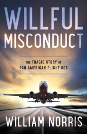 Willful Misconduct: The Tragic Story Of