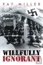 Willfully Ignorant