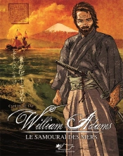 William Adams Le Samourai Des Mers