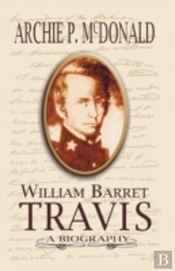 Bertrand.pt - William Barrett Travis: A Biography