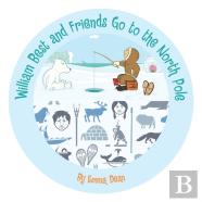 William Best And Friends Go To The North Pole