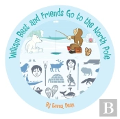 William Best And Friends Go To The North Pole