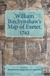 William Birchynshaw'S Map Of Exeter, 1743