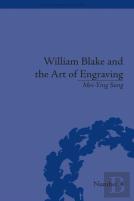 William Blake And The Art Of Engraving