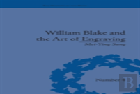 William Blake And The Art Of Engraving