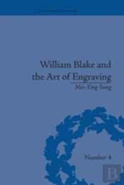 William Blake And The Art Of Engraving