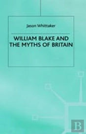 William Blake And The Myths Of Britain