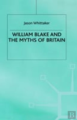 Bertrand.pt - William Blake And The Myths Of Britain