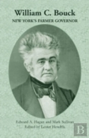 William C. Bouck: New York'S Farmer Governor