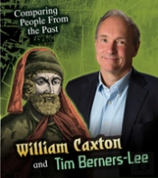 William Caxton And Tim Berners Lee
