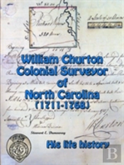 William Churton - Colonial Surveyor Of North Carolina