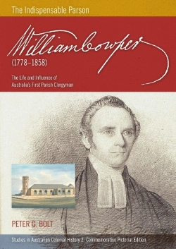 Bertrand.pt - William Cowper (1778-1858) The Indispensable Parson. The Life And Influence Of Australia'S First Parish Clergyman (Commemorative Pictorial)