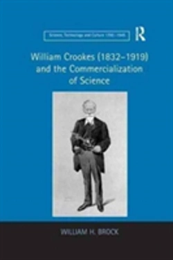 Bertrand.pt - William Crookes (1832â€“1919) And The Commercialization Of Science