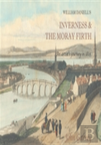 William Daniell'S Inverness & The Moray Firth