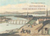William Daniell'S Inverness & The Moray Firth