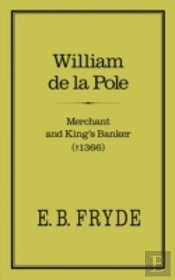 William De La Pole, Merchant And King'S Banker (D.1366)