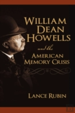 Bertrand.pt - William Dean Howells And The American Memory Crisis