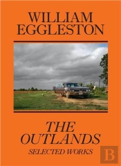 William Eggleston: The Outlands, Selected Works