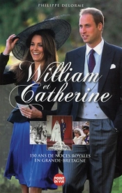 William Et Catherine - 150 Ans De Noces Royales En Grande-Bretagne