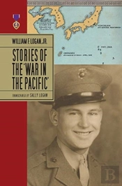 William F. Logan, Jr.- Stories Of The War In The Pacific- Hc
