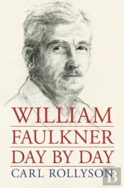 William Faulkner Day By Day