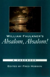 William Faulkner'S Absalom, Absalom!