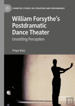 Bertrand.pt - William Forsytheâ€™S Postdramatic Dance Theater