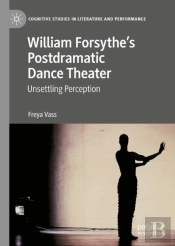 William Forsythe'S Postdramatic Dance Theater