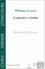 William Gaddis, 'Carpenter'S Gothic'